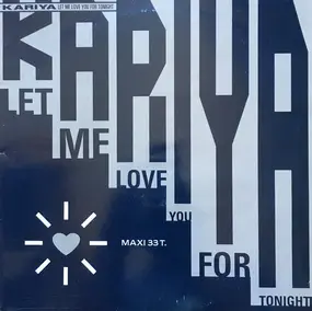 Kariya - Let Me Love You for Tonight