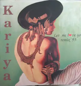 Kariya - Let Me Love You Remix '93