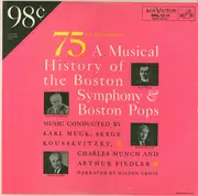 LP - Karl Muck , Serge Koussevitzky , Charles Munch And Arthur Fiedler - 75th Anniversary A Musical History Of The Boston Symphony And Boston Pops