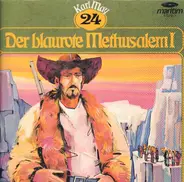 Karl May - Der Blaurote Methusalem I