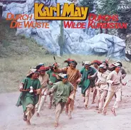 Karl May - Durch Die Wüste / Durchs Wilde Kurdistan