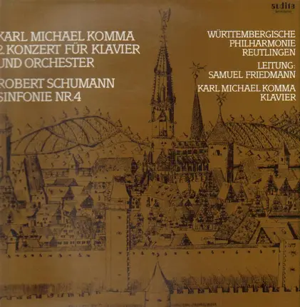 Karl Michael Komma, Robert Schumann / Samuel Friedmann - Konzerte für Klavier und Orchester Nr.2 / Sinfonie Nr.4