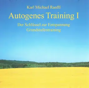 Karl-Michael Ranftl - Autogenes Training I