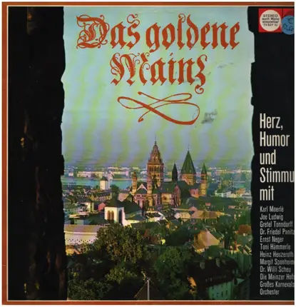 Karl Moerle / Joe Ludwig / Margit Sponheimer a.o. - Das Goldene Mainz