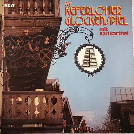 Karl Barthel - Das Keferloher Glockenspiel mit Karl Barthel