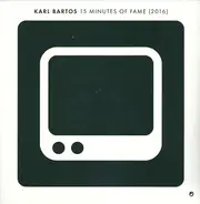 Karl Bartos - 15 Minutes Of Fame (2016)