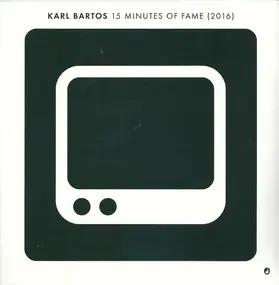 Karl Bartos - 15 Minutes Of Fame (2016)