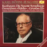Double LP - Karl Böhm , Ludwig van Beethoven , Wiener Philharmoniker , Staatskapelle Dresden - Die Neunte Symphonie / Ouvertüren 'Fidelo' 'Leonore III'