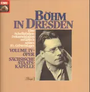 LP-Box - Karl Böhm , Staatskapelle Dresden - Böhm In Dresden · Volume IV - Oper - Sächsische Staatskapelle