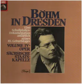 Karl Böhm - Böhm In Dresden · Volume IV - Konzerte