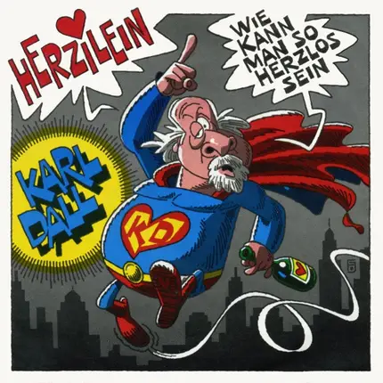 Karl Dall - Herzilein - Wie Kann Man So Herzlos Sein