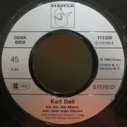 7inch Vinyl Single - Karl Dall - Ich Bin Der Mann, Von Dem Man Träumt
