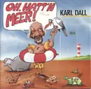 7inch Vinyl Single - Karl Dall - Oh Watt'n Meer