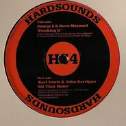 Karl Davis & John Kerrigan / George E & Steve Maynard - All That Noise / Freaking It