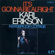 7inch Vinyl Single - Karl Erikson - It's Gonna Be Alright