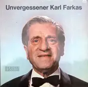 Karl Farkas - Unvergessener Karl Farkas