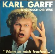 Karl Garff & Wünsch Dir Was