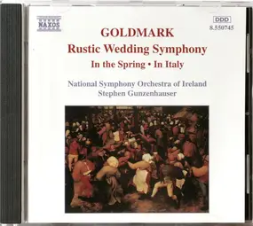 Goldmark - Rustic Wedding Symphony / In The Spring / In Italy