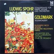 Spohr / Goldmark - Concertante Für Harfe, Violine & Orchester / Violinkonzert