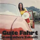 7inch Vinyl Single - Karl Gross , Georg Glas Mit Seinem Ensemble - Gute Fahrt In Eine Sichere Zukunft - Flexi-disc