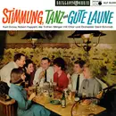 LP - Karl Gross , Robert Pappert , Die Frohen Sänger , Chor Und Orchester Gerd Schmidt - Stimmung, Tanz Und Gute Laune