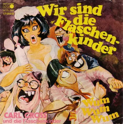 Karl Gross Und Die Flaschenkinder - Wir Sind Die Flaschenkinder