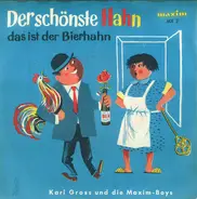 Karl Gross Und Die Maxim-Boys - Der Schönste Hahn Das Ist der Bierhahn