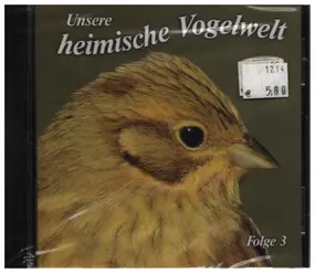 Karl-Heinz Dingler - Unsere Heimische Vogelwelt Folge 3