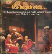 Karl Heinrich Waggerl / Das Deutsche Gitarrenquartett - Es begab sich
