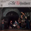 LP - Karl Heinrich Waggerl - Zur Weihnachtszeit [Umrahmt Mit Liedern Und Musik Aus Dem Salzburger Land]