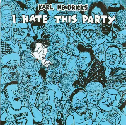 Karl Hendricks - I Hate This Party