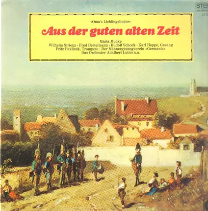 Karl Hoppe, Rudolf Schock, Adalbert Lutter, a.o. - Aus Der Guten Alten Zeit