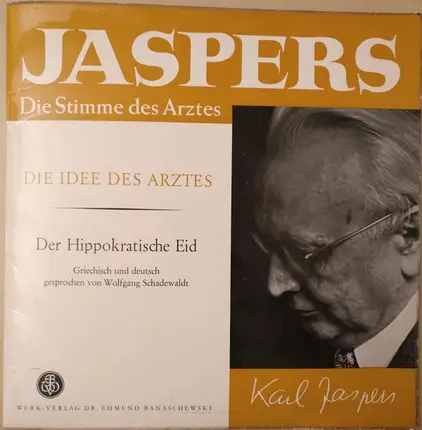 Karl Jaspers , Wolfgang Schadewaldt - Die Idee Des Arztes / Der Hippokratische Eid