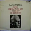 LP - Karl Jaspers - Rede Über Wahrheit, Freiheit Und Friede