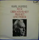 LP - Karl Jaspers - Rede Über Wahrheit, Freiheit Und Friede