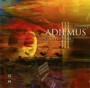 Karl Jenkins , Adiemus - Adiemus III (Dances Of Time)