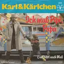 7inch Vinyl Single - Karl & Kärlchen - Ich Muss Pipi, Papa
