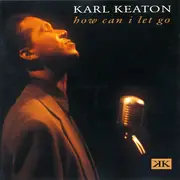 CD - Karl Keaton - How Can I Let Go
