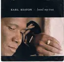 7inch Vinyl Single - Karl Keaton - Found My Trust