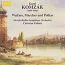 CD - Karl Komzák - Slovak Radio Symphony Orchestra , Christian Pollack - Waltzes, Marches And Polkas • 2