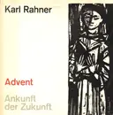 10'' - Karl Rahner - Advent - Ankunft der Zukunft