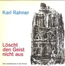 10'' - Karl Rahner - Löscht Den Geist Nicht Aus