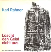 10'' - Karl Rahner - Löscht Den Geist Nicht Aus
