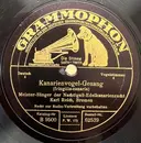 Schellack - Karl Reich Und Seine Singenden Kanarienvögel - Kanarienvogel-Gesang