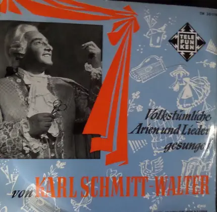 Karl Schmitt-Walter , Wolfgang Amadeus Mozart , Fritz Jöde - Volkstümliche Arien Und Lieder Gesungen Von Karl Schmitt-Walter