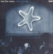 karl the voice - make it better