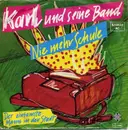 7inch Vinyl Single - Karl Und Seine Band - Nie Mehr Schule