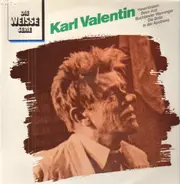 Karl Valentin - Die Weisse Serie
