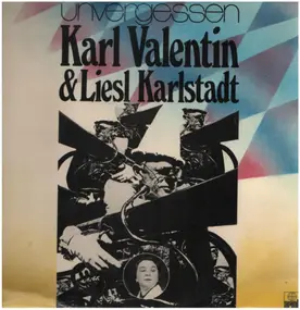 Karl Valentin - Unvergessen