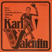 LP - Karl Valentin & Liesl Karlstadt - Aus Dem Wunderlichen Alltag Des Karl Valentin